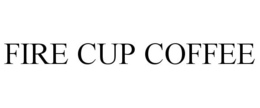 FIRE CUP COFFEE trademark