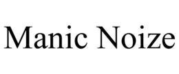 MANIC NOIZE trademark
