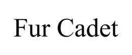 FUR CADET trademark