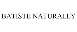 BATISTE NATURALLY trademark