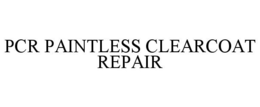 PCR PAINTLESS CLEARCOAT REPAIR trademark