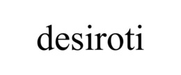DESIROTI trademark