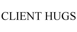 CLIENT HUGS trademark