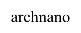 ARCHNANO trademark