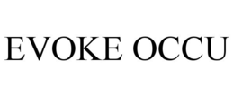 EVOKE OCCU trademark