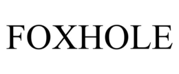 FOXHOLE trademark