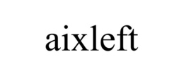 AIXLEFT trademark