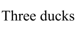 THREE DUCKS trademark