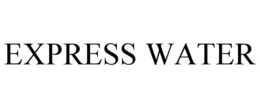 EXPRESS WATER trademark