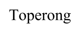 TOPERONG trademark