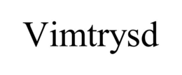 VIMTRYSD trademark
