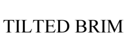 TILTED BRIM trademark