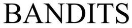 BANDITS trademark