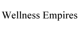 WELLNESS EMPIRES trademark