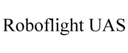 ROBOFLIGHT UAS trademark