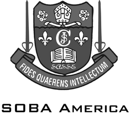 SOBA AMERICA SASSE FIDES QUAERENS INTELLECTUM CJS trademark