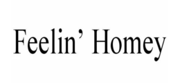 FEELIN' HOMEY trademark