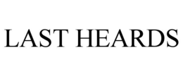 LAST HEARDS trademark