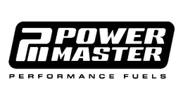 PM POWER MASTER PERFORMANCE FUELS trademark