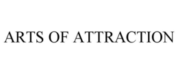ARTS OF ATTRACTION trademark