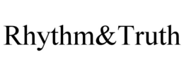 RHYTHM&TRUTH trademark