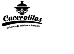 CACEROLITAS SABORES DE MÉXICO AL INSTANTE trademark
