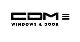 CDM WINDOWS & DOOR trademark