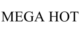 MEGA HOT trademark