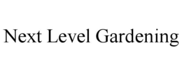 NEXT LEVEL GARDENING trademark