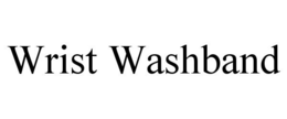 WRIST WASHBAND trademark