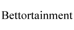 BETTORTAINMENT trademark