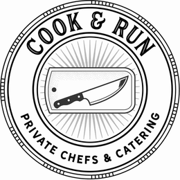 COOK & RUN PRIVATE CHEFS & CATERING trademark