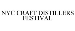 NYC CRAFT DISTILLERS FESTIVAL trademark