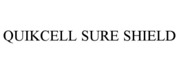 QUIKCELL SURE SHIELD trademark