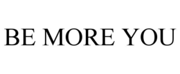 BE MORE YOU trademark