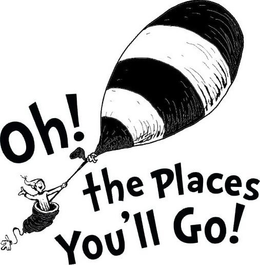 OH! THE PLACES YOU'LL GO! trademark