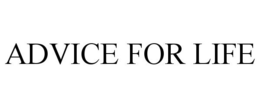 ADVICE FOR LIFE trademark