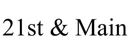 21ST & MAIN trademark
