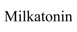 MILKATONIN trademark