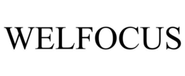 WELFOCUS trademark