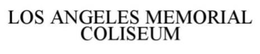 LOS ANGELES MEMORIAL COLISEUM trademark