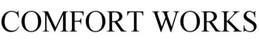 COMFORT WORKS trademark