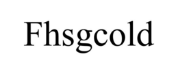 FHSGCOLD trademark