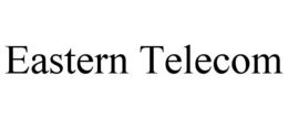 EASTERN TELECOM trademark
