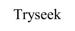 TRYSEEK trademark