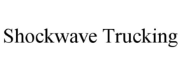 SHOCKWAVE TRUCKING trademark