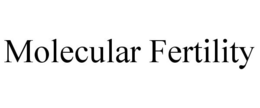 MOLECULAR FERTILITY trademark