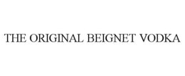 THE ORIGINAL BEIGNET VODKA trademark