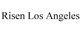 RISEN LOS ANGELES trademark