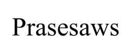 PRASESAWS trademark